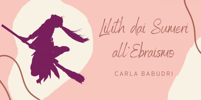 Carla Babudri – Lilith, dai Sumeri all’ Ebraismo (video)