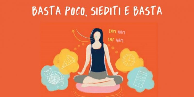 Basta poco! Medita!