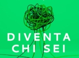 Diventa chi sei