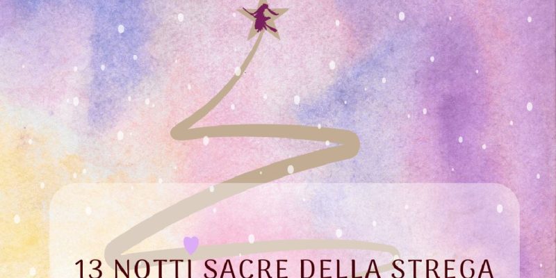 I 13 Giorni Sacri e i Riti della Strega di Natale
