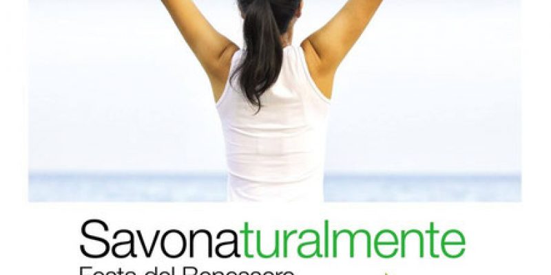 Festa del Benessere a SAVO-NAturalmente!